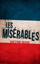 Les Misérables: Illustrated Edition (Unabridged and Annotated) - Victor Hugo, Maplewood Books, Isabel Florence Hapgood