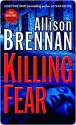 Killing Fear - Allison Brennan