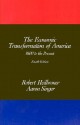 The Economic Transformation of America: 1600 to the Present, 4th Edition - Robert L. Heilbroner, Alan Singer, Aaron Singer