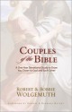 Couples of the Bible: A One-Year Devotional Study to Draw You Closer to God and Each Other - Robert Wolgemuth