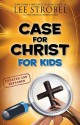 Case for Christ for Kids (Case for... Series for Kids) - Lee Strobel