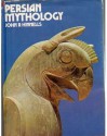 Persian Mythology - John R. Hinnells