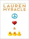 Peace, Love, and Baby Ducks - Lauren Myracle