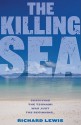 The Killing Sea - Richard Lewis