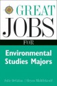 Great Jobs for Environmental Studies Majors (Great Jobs for ... Majors) - Julie DeGalan, Bryon Middlekauff