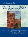 The Jefferson Hotel: A Snapshot in Time - Mary Montague Sikes