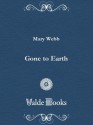 Gone to Earth - Mary Webb