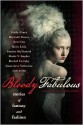 Bloody Fabulous: Stories of Fantasy and Fashion - Ekaterina Sedia, Shirin Dubbin, Genevieve Valentine, Holly Black, Richard Bowes, Zen Cho, Kelly Link, Sandra McDonald, Maria V. Snyder, Rachel Swirsky, Sharon Mock, Anna Tambour, Nick Mamatas, John Chu, Die Booth