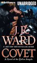 Covet (The Fallen Angels, #1) - J.R. Ward, Eric G. Dove