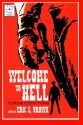 Welcome To Hell: An Anthology Of Western Weirdness - Gina Ranalli, Eric S. Brown, Joe McKinney, Christine Morgan, Aurelio Rico Lopez III, L.L. Soares, Edward M. Erdelac, Tonia Brown, Franklin E. Wales, Gregory M. Thompson, Aaron J. French, Suzanne Robb, Max Booth III, Lindsey Beth Goddard, James Fadeley