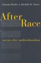 After Race: Racism After Multiculturalism - Antonia Darder, Rodolfo D. Torres