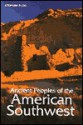 Ancient Peoples Of The American Southwest - Stephen Plog