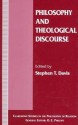 Philosophy And Theological Discourse - Stephen T. Davis