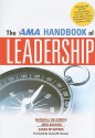 The AMA Handbook of Leadership - Marshall Goldsmith, John Baldoni, Sarah McArthur