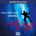 Die Purpurnen Flüsse - Jean-Christophe Grangé, Joachim Kerzel