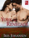 York, the Renegade: A Loveswept Contemporary Romance - Iris Johansen