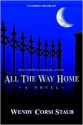 All The Way Home - Wendy Corsi Staub