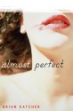 Almost Perfect - Brian Katcher