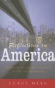 Reflections on America: Tocqueville, Weber & Adorno in the United States - Claus Offe, John Thompson, Gareth Schott