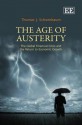 The Age of Austerity: The Global Financial Crisis and the Return to Economic Growth - Thomas J. Schoenbaum