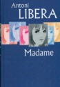 Madame - Antoni Libera