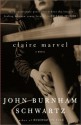 Claire Marvel - John Burnham Schwartz