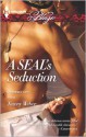 A SEAL's Seduction (Uniformly Hot SEALs #1) - Tawny Weber