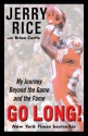 Go Long!: My Journey Beyond the Game and the Fame - Jerry Rice, Brian Curtis