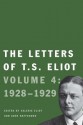 The Letters of T. S. Eliot: Volume 4: 1928-1929 - T.S. Eliot, Valerie Eliot, John Haffenden, Faber & Faber Ltd