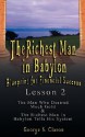 The Richest Man in Babylon: Blueprint for Financial Success - Lesson 2: Seven Remedies for a Lean Purse, the Debate of Good Luck & the Five Laws of Gold - George S. Clason