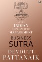 Business Sutra: A Very Indian Approach to Management - Devdutt Pattanaik