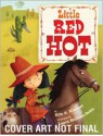 Little Red Hot - Eric A. Kimmel, Laura Huliska-Beith