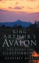 King Arthur's Avalon: The Story of Glastonbury - Geoffrey Ashe