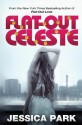 Flat-Out Celeste - Jessica Park