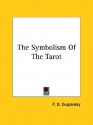 The Symbolism of the Tarot - P.D. Ouspensky