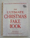 The Ultimate Christmas Fake Book : Over 200 Songs for Piano, Vocal, Guitar, Electronic Keyboards, and All "C" Instruments - Hal Leonard Publishing Corporation