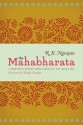 The Mahabharata: A Shortened Modern Prose Version of the Indian Epic - R.K. Narayan, Wendy Doniger