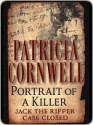 Portrait of a Killer: Jack The Ripper - Case Closed - Patricia Cornwell