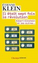 Il était sept fois la révolution: Albert Einstein et les autres... - Étienne Klein