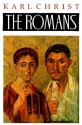 The Romans: An Introduction to Their History and Civilization - Karl Christ, Christopher Holme