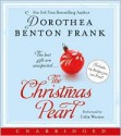 The Christmas Pearl - Dorothea Benton Frank, Celia Weston