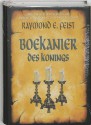 Boekanier des Konings (De Sage van de Oorlog van de Grote Scheuring, #5) - Raymond E. Feist, Richard Heufkens