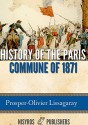 History of the Paris Commune of 1871 - Prosper-Olivier Lissagaray