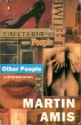 Other People: A Mystery Story - Martin Amis