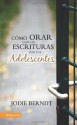 Oraciones bíblicas por nuestros adolescentes (Spanish Edition) - Jodie Berndt