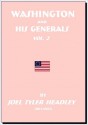 Washington and His Generals (Vol. 2) [1847] - Joel Tyler Headley