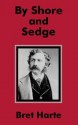 By Shore and Sedge - Bret Harte