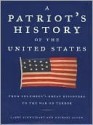 A Patriot's History of the United States: From Columbus's Great Discovery to the War on Terror - Larry Schweikart