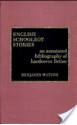 English Schoolboy Stories: An Annotated Bibliography of Hardcover Fiction - Benjamin Watson