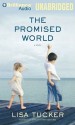 The Promised World - Lisa Tucker, Tanya Eby